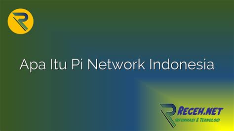 Apa Itu Pi Network Indonesia?